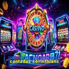 cantadas corinthians